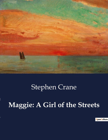 Maggie: A Girl of the Streets