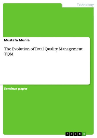 The Evolution of Total Quality Management TQM
