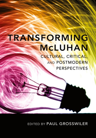 Transforming McLuhan