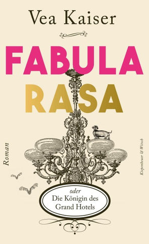 Fabula Rasa oder Die Königin des Grand Hotels