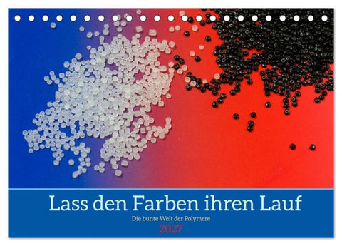 Lass den Farben ihren Lauf (Tischkalender 2027 DIN A5 quer), CALVENDO Monatskalender