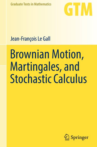 Brownian Motion, Martingales, and Stochastic Calculus