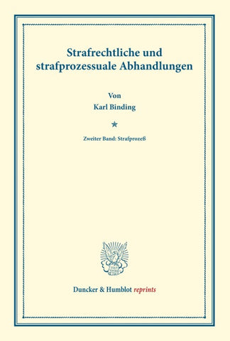Strafrechtliche und strafprozessuale Abhandlungen.
