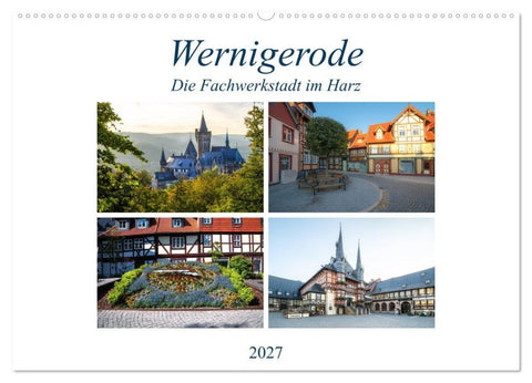 Wernigerode - Die Fachwerkstadt im Harz (Wandkalender 2027 DIN A2 quer), CALVENDO Monatskalender