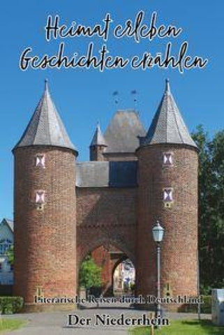 Heimat erleben - Geschichten erzählen: Der Niederrhein