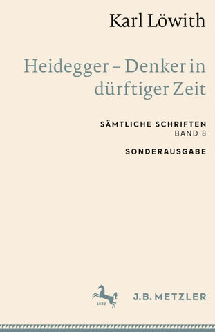 Karl Löwith: Heidegger – Denker in dürftiger Zeit