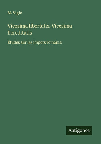 Vicesima libertatis. Vicesima hereditatis