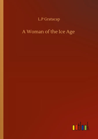 A Woman of the Ice Age