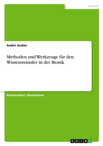 Methoden und Werkzeuge für den Wissenstransfer in der Bionik