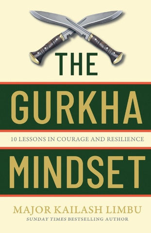 The Gurkha Mindset