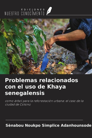 Problemas relacionados con el uso de Khaya senegalensis