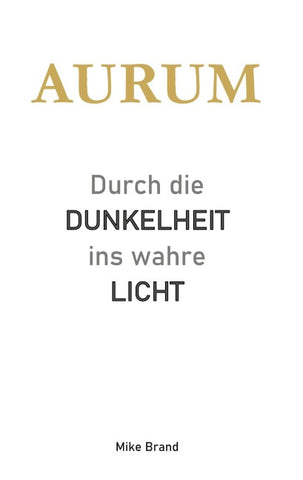 AURUM - Durch die Dunkelheit ins wahre Licht