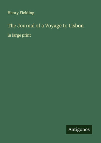 The Journal of a Voyage to Lisbon