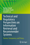 Technical and Regulatory Perspectives on Information Retrieval and Recommender Systems