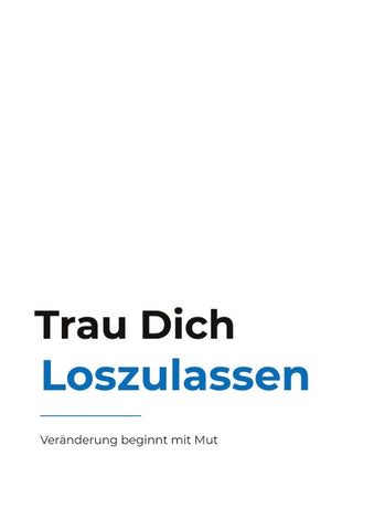 Trau Dich Loszulassen