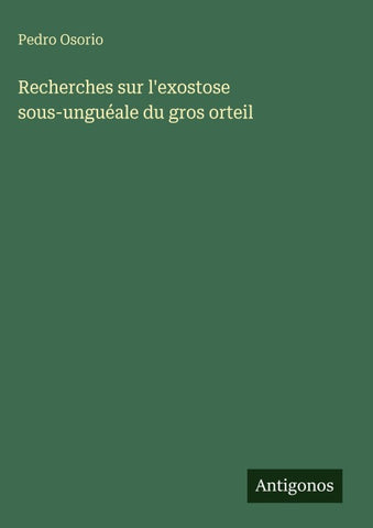 Recherches sur l'exostose sous-unguéale du gros orteil