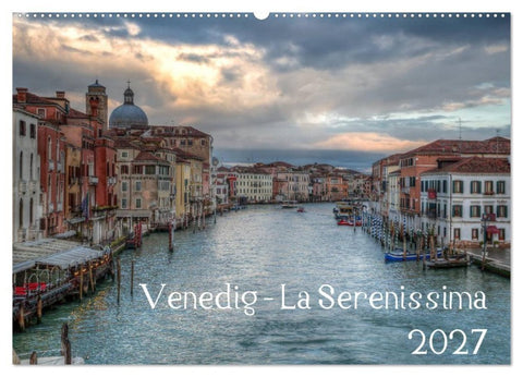 Venedig - La Serenissima 2027 (Wandkalender 2027 DIN A2 quer), CALVENDO Monatskalender