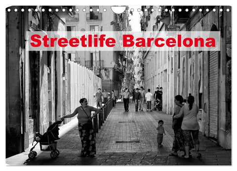 Streetlife Barcelona (Wandkalender 2027 DIN A4 quer), CALVENDO Monatskalender