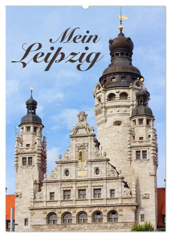 Mein Leipzig (Wandkalender 2027 DIN A2 hoch), CALVENDO Monatskalender