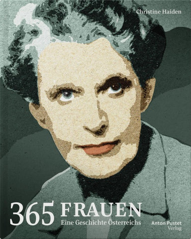 365 Frauen – Eine Geschichte Österreichs