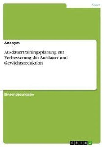 Ausdauertrainingsplanung zur Verbesserung der Ausdauer und Gewichtsreduktion