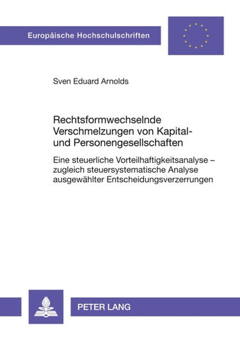 Rechtsformwechselnde Verschmelzungen von Kapital- und Personengesellschaften
