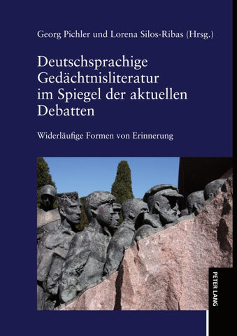 Deutschsprachige Gedächtnisliteratur im Spiegel der aktuellen Debatten