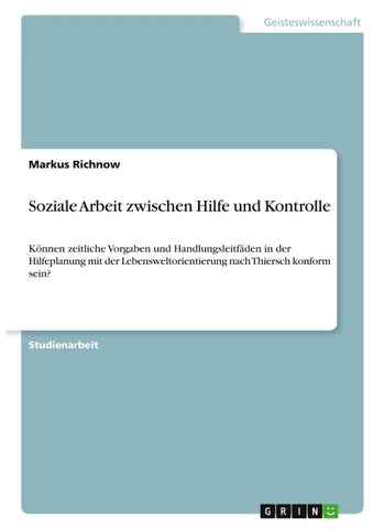 Soziale Arbeit zwischen Hilfe und Kontrolle