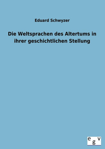 Die Weltsprachen des Altertums in ihrer geschichtlichen Stellung