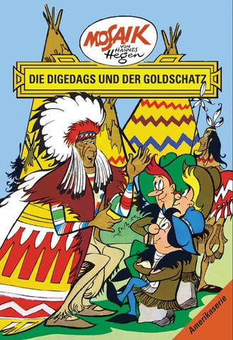 Mosaik. Amerika-Serie: Die Digedags und der Goldschatz, Bd. 11