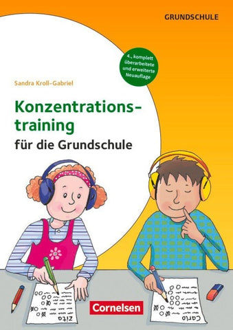 Konzentrationstraining für die Grundschule (4. Auflage, komplett überarbeitet und erweitert) - Klasse 1-4