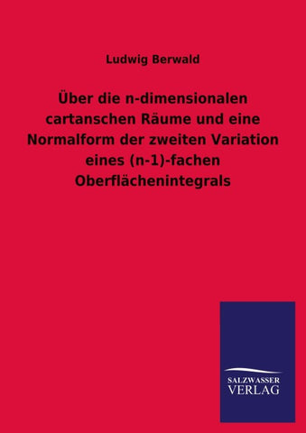 Über die n-dimensionalen cartanschen Räume und eine Normalform der zweiten Variation eines (n-1)-fachen Oberflächenintegrals