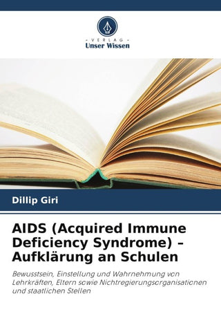 AIDS (Acquired Immune Deficiency Syndrome) - Aufklärung an Schulen