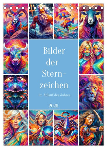 Bilder der Sternzeichen im Ablauf des Jahres (Tischkalender 2026 DIN A5 hoch), CALVENDO Monatskalender