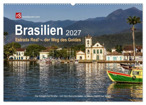 Brasilien 2027 Estrada Real - der Weg des Goldes (Wandkalender 2027 DIN A2 quer), CALVENDO Monatskalender