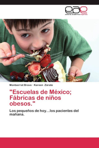 "Escuelas de México; Fábricas de niños obesos."