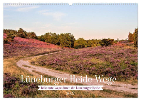 Lüneburger Heide Wege (Wandkalender 2027 DIN A2 quer), CALVENDO Monatskalender