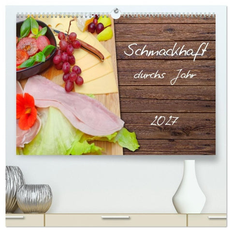 Schmackhaft durchs Jahr (hochwertiger Premium Wandkalender 2027 DIN A2 quer), Kunstdruck in Hochglanz