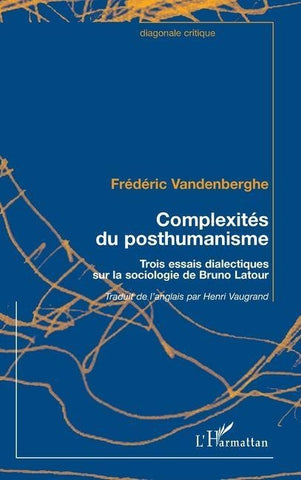 Complexités du posthumanisme