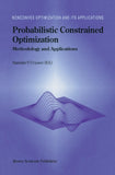 Probabilistic Constrained Optimization