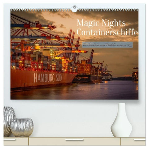 Magic Nights Containerschiffe (hochwertiger Premium Wandkalender 2027 DIN A2 quer), Kunstdruck in Hochglanz