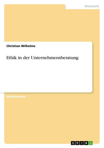 Ethik in der Unternehmensberatung