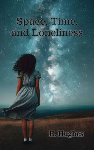 Space, Time, and Loneliness