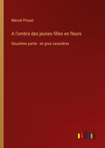 A l'ombre des jeunes filles en fleurs