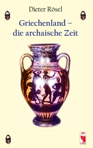 Griechenland - die archaische Zeit