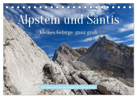 Alpstein und Säntis – Kleines Gebirge, ganz groß (Tischkalender 2027 DIN A5 quer), CALVENDO Monatskalender