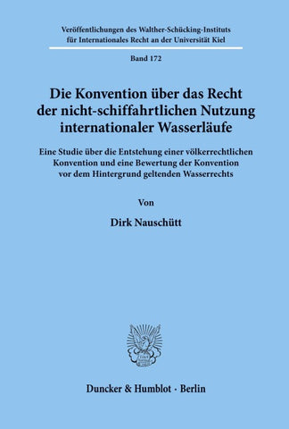 Die Konvention über das Recht der nicht-schiffahrtlichen Nutzung internationaler Wasserläufe.