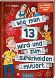 Wie man 13 wird und zum Superhelden mutiert