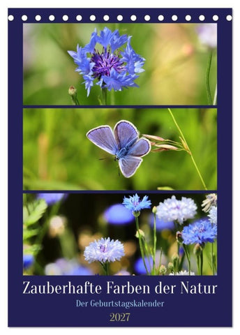 Zauberhafte Farben der Natur (Tischkalender 2027 DIN A5 hoch), CALVENDO Monatskalender
