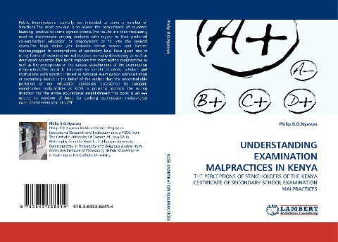 UNDERSTANDING EXAMINATION MALPRACTICES IN KENYA